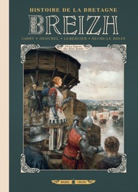 Breizh Histoire de la Bretagne T05 - Nicolas Jarry, Thierry Jigourel & Gwendal Lemercier