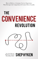Shep Hyken - The Convenience Revolution artwork