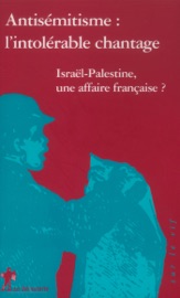 Book Antisémitisme : l'intolérable chantage - Various Authors
