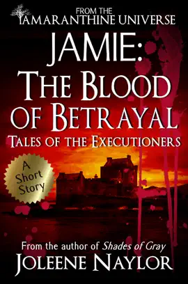 Read: Jamie: The Blood of Betrayal (Tales of the Executioners) Book