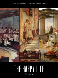 The Happy Life (Illustrated) - Sêneca