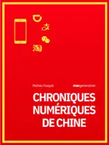 Chroniques numériques de Chine