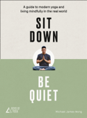 Sit Down, Be Quiet - Michael James Wong & The Boys of Yoga
