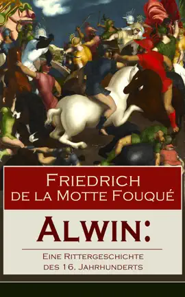 Read: Alwin: Book Eine Rittergeschichte des 16. Jahrhunderts