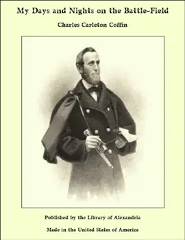 Read: My Days and Nights on the Battle-Field Book
