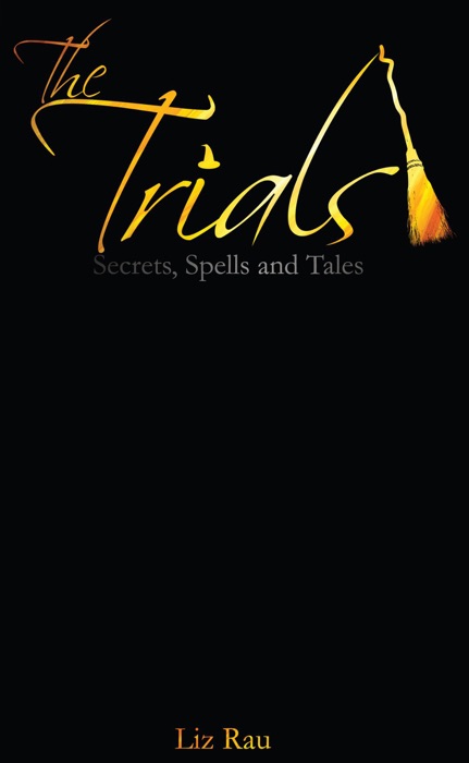 The Trials: Secrets, Spells and Tales