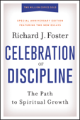 Celebration of Discipline, Special Anniversary Edition - Richard J. Foster