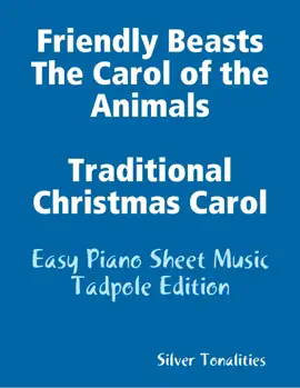 Friendly Beasts the Carol of the Animals Traditional Christmas Carol