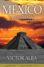 Mexico: A History - Víctor Alba Cover Art