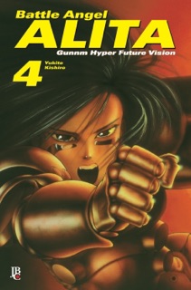 Battle Angel Alita - Gunnm Hyper Future Vision vol. 04 by Yukito Kishiro