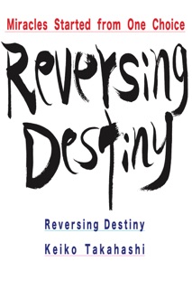 Reversing Destiny by Keiko Takahashi