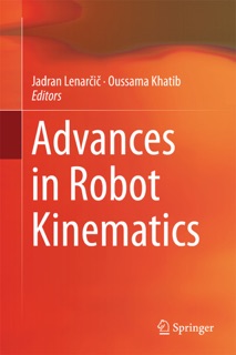 Advances in Robot Kinematics by Jadran Lenarcic & Oussama Khatib