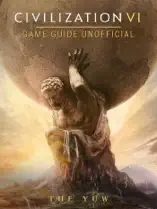Civilization VI Game Guide Unofficial