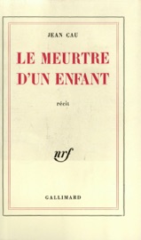 Le Meurtre d'un enfant - Jean Cau