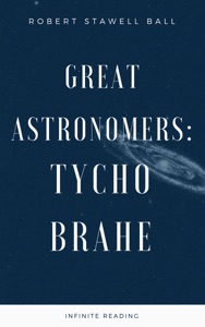 Great Astronomers: Tycho Brahe