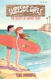 Surfside Girls Book One: The Secret of Danger Point