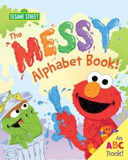 The Messy Alphabet Book! by Erin Guendelsberger & Joe Mathieu
