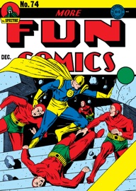 More Fun Comics (1936-) #74-75 - Mort Weisinger, Jerry Siegel, Gardner Fox, Bernard Baily, George Papp & Paul Norris