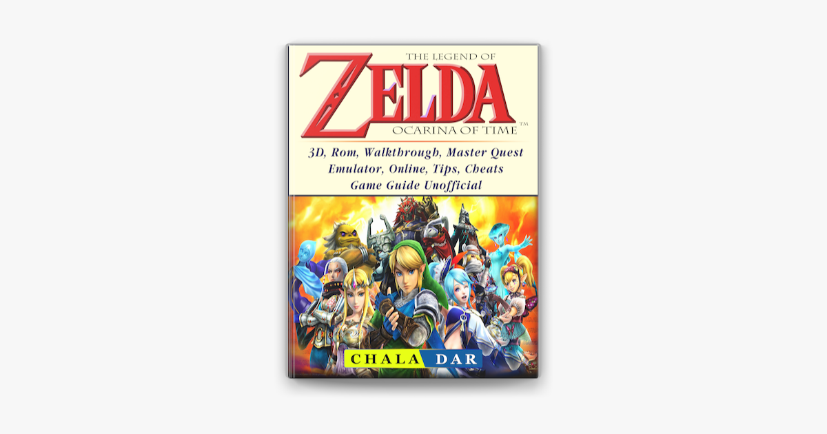 ‎The Legend of Zelda Ocarina of Time, 3D, Rom, Walkthrough, Master Quest,  Emulator, Online, Tips, Cheats, Game Guide Unofficial