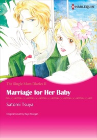 Marriage For Her Baby - Satomi Tsuya by  Satomi Tsuya PDF Download