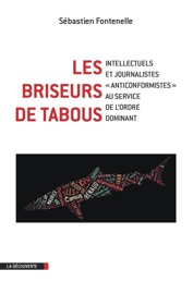 Les Briseurs de tabous - Sébastien Fontenelle