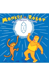 Monkey vs. Robot and the Crystal of Power