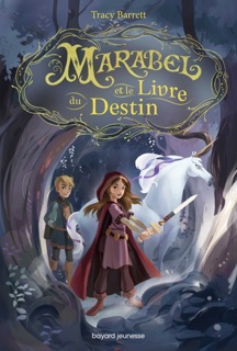 Marabel et le livre du Destin - Tome 1 by Tracy Barrett & Manu Causse
