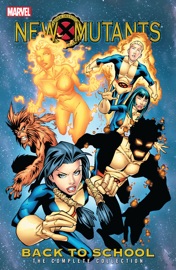 New Mutants - Nunzio DeFilippis, Christina Weir & Chris Claremont