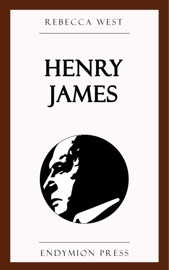 Henry James - Rebecca West