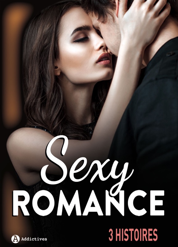 Sexy Romance - 3 histoires
