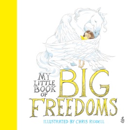 My Little Book of Big Freedoms - Chris Riddell