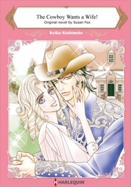 The Cowboy Wants a Wife! - Keiko Kishimoto & Susan Fox