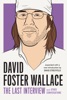 Book David Foster Wallace: The Last Interview Expanded with New Introduction