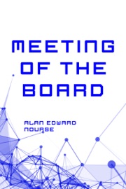 Meeting of the Board - Alan Edward Nourse