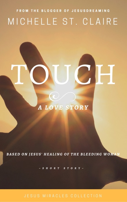 Touch: Jesus Miracles Collection
