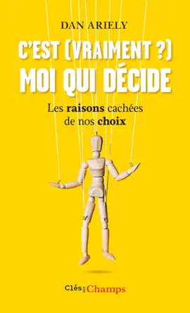 Read: C'est (vraiment ?) moi qui décide. Book Les raisons cachées de nos choix