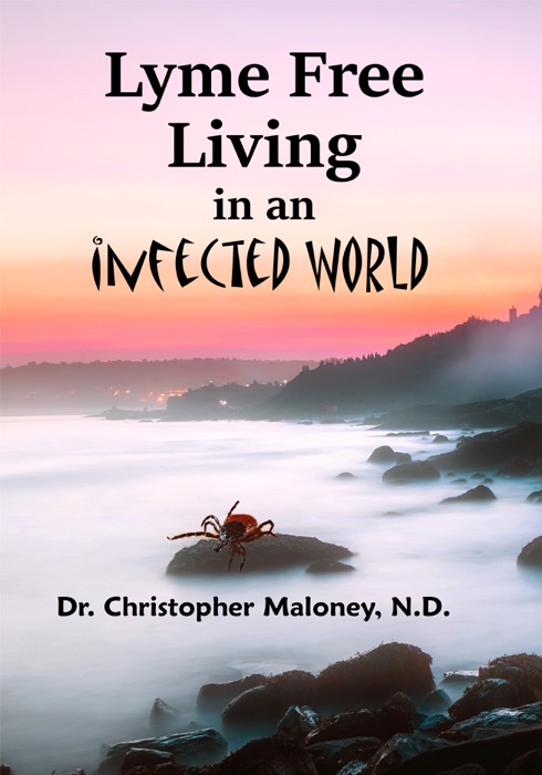Lyme Free Living In An Infected World