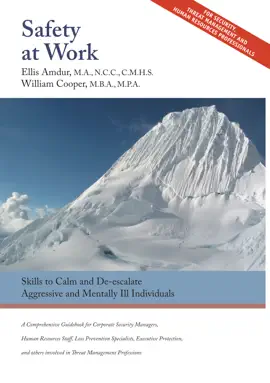 Safety At Work: Skills to Calm and De-escalate Aggressive & Mentally Ill Individuals