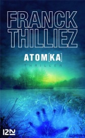 Atomka - Franck Thilliez