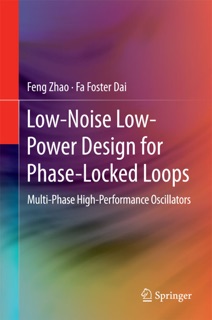 Low-Noise Low-Power Design for Phase-Locked Loops by Feng Zhao & Fa Foster Dai