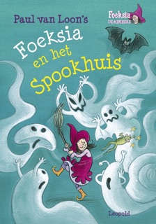 Foeksia en het Spookhuis by Paul van Loon
