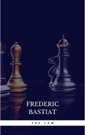 The Law - Frédéric Bastiat