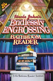 Uncle John's Endlessly Engrossing Bathroom Reader - Bathroom Readers' Institute