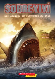 Sobreviví los ataques de tiburones de 1916 (I Survived the Shark Attacks of 1916) - Lauren Tarshis & Scott Dawson