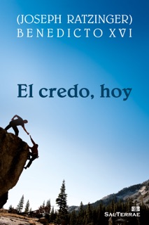 El Credo, hoy by Joseph Ratzinger (Benedicto XVI)