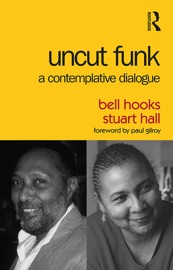 Uncut Funk - bell hooks & Stuart Hall