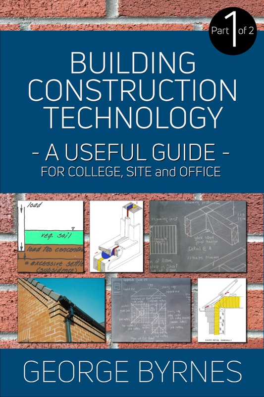 Building Construction Technology: A Useful Guide - Part 1