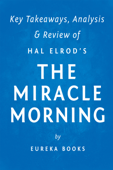 The Miracle Morning: by Hal Elrod  Key Takeaways, Analysis & Review Book Cover
