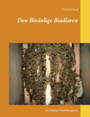 Den Bivänlige Biodlaren - David Heaf & Stefan Breitholtz