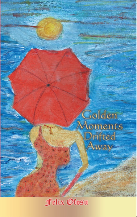 Golden Moments Drifted Away